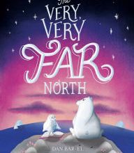 {epub download} The Very, Very Far North