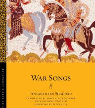 Downloads free books online War Songs 9781479858798 by &#039;Antarah ibn Shaddad, James E. Montgomery, Richard Sieburth, Peter Cole (English literature)