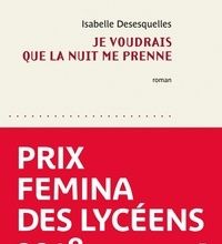 Livres gratuits à télécharger en pdf Je voudrais que la nuit me prenne in French par Isabelle Desesquelles 9782714479495 iBook