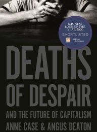 Online books for free no downloads Deaths of Despair and the Future of Capitalism