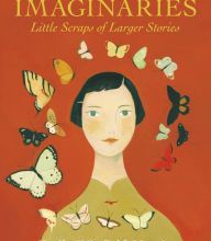 Download Pdf The Imaginaries: Little Scraps of Larger Stories