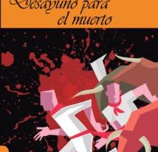 Libro para descargar gratis DESAYUNO PARA EL MUERTO en español
