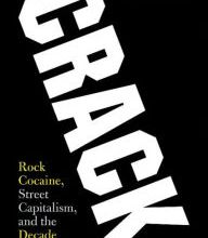 Free online textbooks download Crack: Rock Cocaine, Street Capitalism, and the Decade of Greed 9781108425278