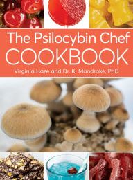 Download Pdf The Psilocybin Chef Cookbook