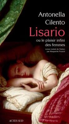 Lisario ou le Plaisir Infini des Femmes ; Antonella Cilento