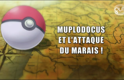 Pokémon - 18x21 - Muplodocus et l'attaque du marais !