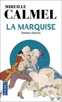 La Marquise ; Mireille Calmel