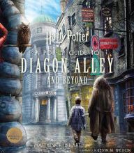 [PDF] Harry Potter: A Pop-Up Guide to Diagon Alley and Beyond by Matthew Reinhart, Kevin Wilson, Jody Revenson
