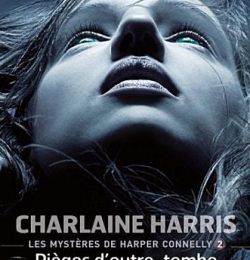 "Les mystères de Harper Connelly" T.2 de C.Harris