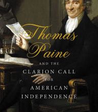 [Pdf/ePub] Thomas Paine and the Clarion Call for American Independence by Harlow Giles Unger download ebook