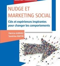 Read online: Nudge et marketing social  - Clés et expériences inspirantes pour changer les comportements
