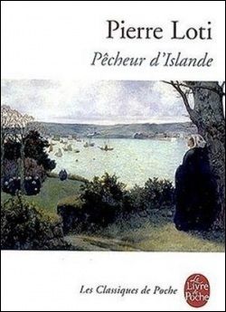 Pêcheur d'Islande ; Pierre Loti