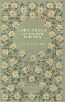 Lady Susan suivi de Les Watson et Sanditon ; Jane Austen