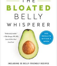 [Kindle] The Bloated Belly Whisperer: A Nutritionist's Ultimate Guide to Beating Bloat and Improving Digestive Wellness download