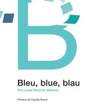 Téléchargement d'ebooks en allemand Bleu, blue, blau  - Prix Louise Weiss de littérature