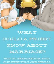 {pdf download} What Could a Priest Know about Marriage?: How to prepare for, find, and keep that one special relationship