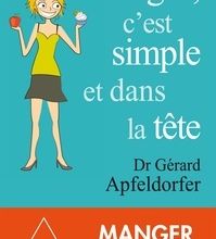 Meilleurs téléchargements gratuits d'ebook kindle Maigrir, c'est simple et dans la tête 9782738147882 in French