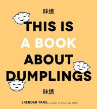{epub download} This Is a Book About Dumplings