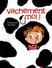 Vachement moi !