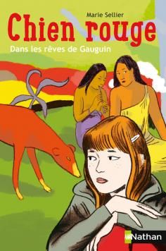 Chien rouge : dans les rêves de Gauguin - Marie Sellier