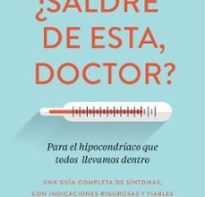 Descarga gratuita de libros electrónicos de torrent en pdf. ¿SALDRÉ DE ESTA, DOCTOR?  de CHRISTOPHER KELLY, MARC EISENBERG (Spanish Edition) 9788417664633