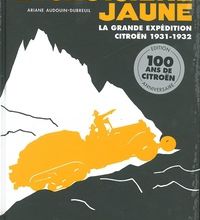 Télécharger le livre en ligne google La croisière jaune  - La grande expédition Citroën 1931-1932
