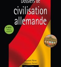 eBooks meilleures ventes Dossiers de civilisation allemande par Laurent Férec, Florence Ferret