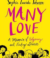 Downloads ebooks online Many Love: A Memoir of Polyamory and Finding Love(s) 9781501189784 by Sophie Lucido Johnson