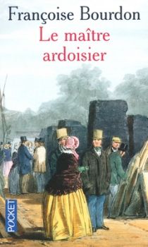 Le Maître Ardoisier ; Françoise Bourdon 
