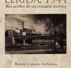 [PDF] (I.B.D.) LERIDA, 1944. RECUERDOS DE UN CORAZON INVERSO descargar gratis