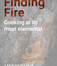 Epub ebooks collection free download Finding Fire: Cooking at its Most Elemental by Lennox Hastie 9781743793008 iBook (English literature)