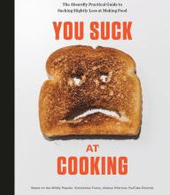 Free ebooks to download in pdf format You Suck at Cooking: The Absurdly Practical Guide to Sucking Slightly Less at Making Food (English Edition) by You Suck at Cooking RTF