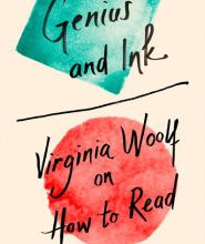Google e books downloader Genius and Ink: Virginia Woolf on How to Read 9780008355739 by Virginia Woolf