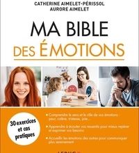 Ebook para psp télécharger Ma bible des émotions par Catherine Aimelet-Périssol, Aurore Aimelet en francais