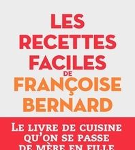 Download PDF Les recettes faciles de Françoise Bernard