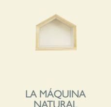 {pdf descargar} LA MAQUINA NATURAL
