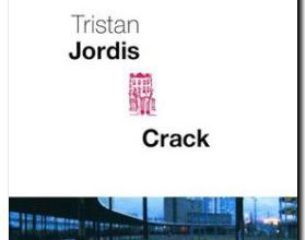 Lecture de Crack de Tristan Jordis - Fin