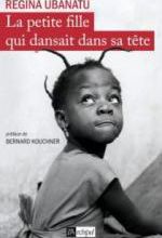 Regina Ubanutu – La petite fille qui dansait dans sa tête
