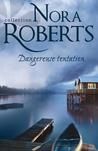 Dangereuse tentation de Nora Roberts