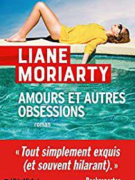 EB - "Amours et autres obsessions" de Liane Moriarty...