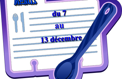 Menu du 7 au 13 décembre
