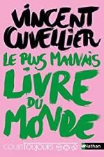 Le plus mauvais livre du monde, Vincent CUVELIER