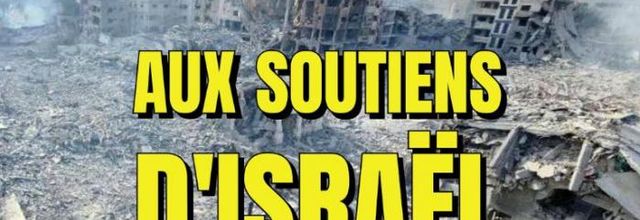 Demande aux "soutiens d'Israël" en pensant aussi aux Palestiniens qu'ils oublient...
