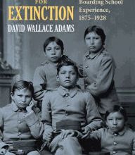 Read online: Education for Extinction: American Indians and the Boarding School Experience, 1875-1928