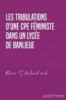 Les tribulations d'une CPE féministe dans un lycée de banlieue