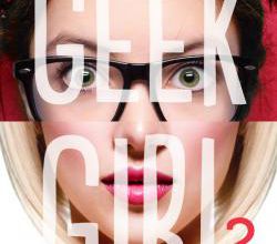"Geek Girl" T.2 d'Holly Smale
