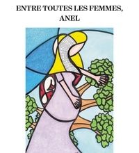 [PDF] Entre toutes les femmes, Anel by Roland Morel