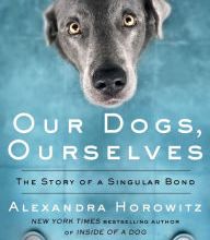 [PDF] Our Dogs, Ourselves: The Story of a Singular Bond download