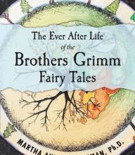 Download epub free english The Ever After Life of the Brothers Grimm Fairy Tales PDB ePub