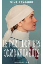 Emma DONOGHUE – Le pavillon des combattantes